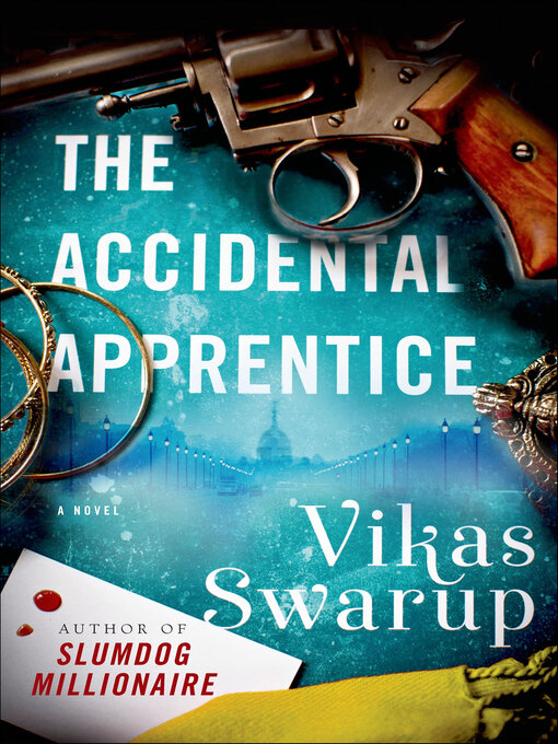 Title details for The Accidental Apprentice by Vikas Swarup - Available